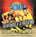 Bumble Bees ("Bienvenidos A La Argentina")